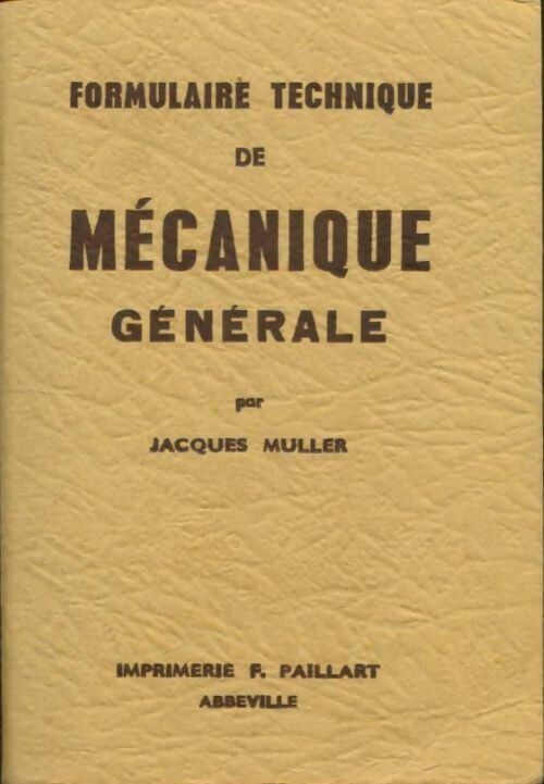 Livrenpoche : Formulaire technique de mécanique générale - jacques muller - Livre