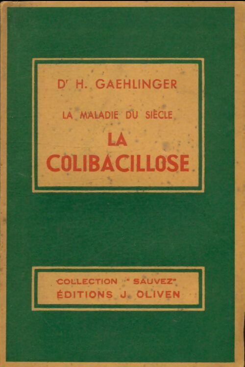 Livrenpoche : La colibacillose - H. Dr Gaehlinger - Livre