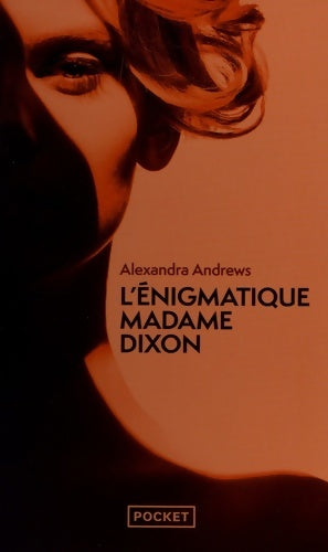 Livrenpoche : L'enigmatique madame Dixon - Alexandra Andrews - Livre