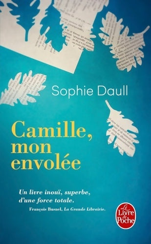 Livrenpoche : Camille, mon envolée - Sophie Daull - Livre
