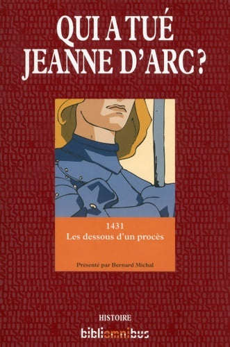 Livrenpoche : Qui a tué Jeanne d'Arc ? - Bernard Michal - Livre