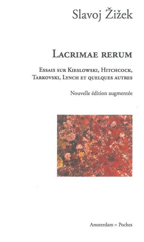Livrenpoche : Lacrimae rerum. Essais sur kieslowski hitchcock tarkovski lynch et quelques autres - Slavoj Zizek - Livre
