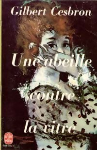 Livrenpoche : Une abeille contre la vitre - Gilbert Cesbron - Livre