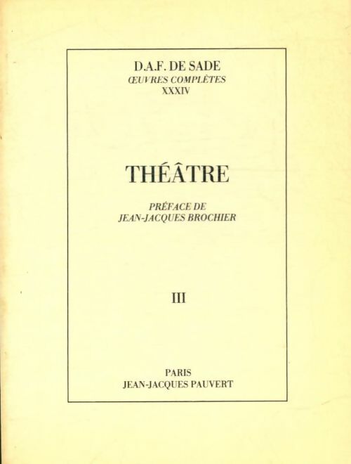 Livrenpoche : Théâtre Tome III  - Donatien Alphonse François De Sade - Livre