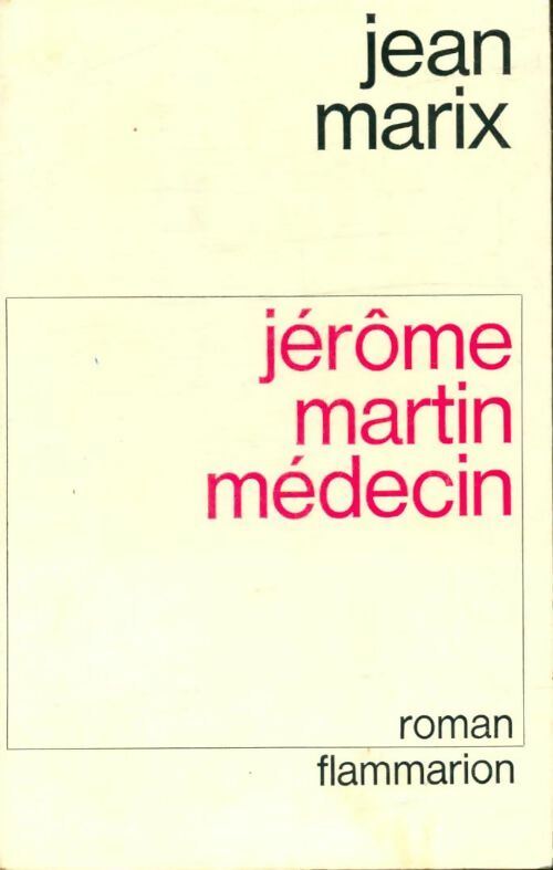 Livrenpoche : Jérôme Martin médecin - Jean Marix - Livre
