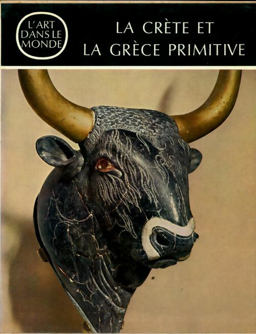 Livrenpoche : La Crête et la Grèce primitives - Friedrich Matz - Livre