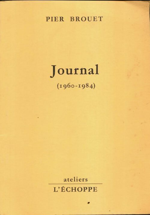 Livrenpoche : Journal 1960-1984 - Pier Brouet - Livre