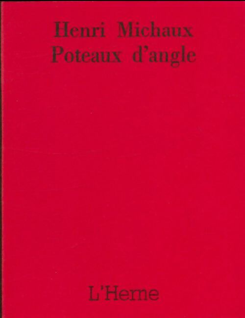 Livrenpoche : Poteaux d'angle - Henri Michaux - Livre