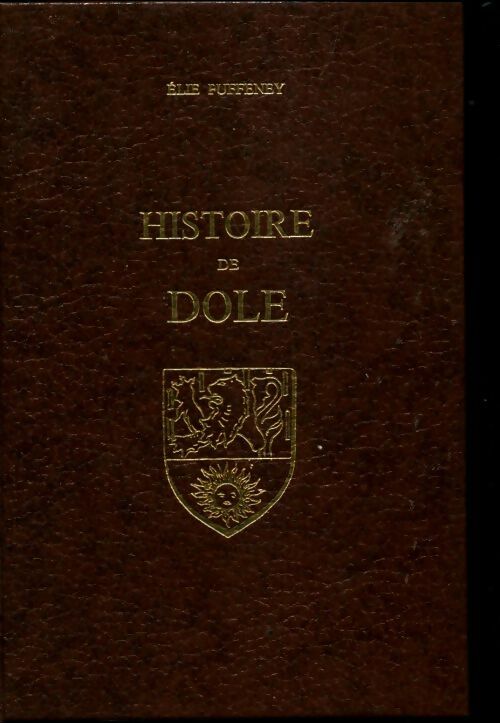 Livrenpoche : Histoire de Dole - Elie Puffeney - Livre
