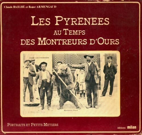 Livrenpoche : Les Pyrénées au temps des montreurs d'ours - Roger Armengaud - Livre
