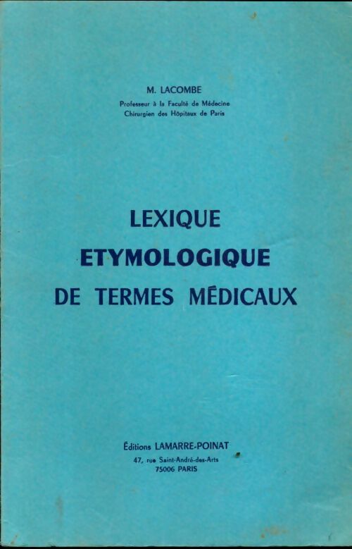 Livrenpoche : Lexique de termes médicaux avec lexique éthymologique - M. Lacombe - Livre
