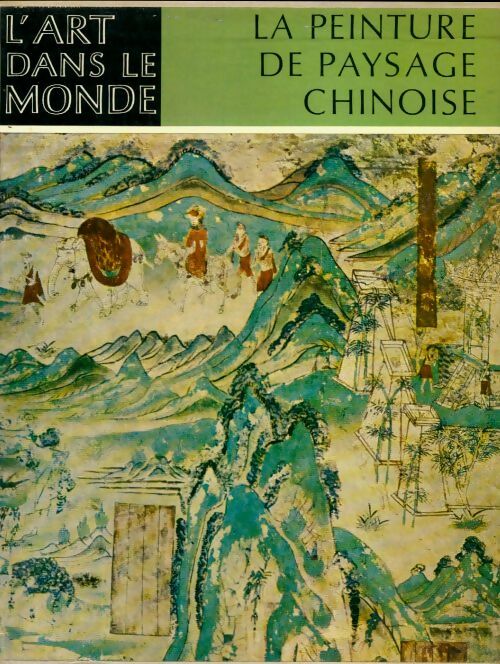 Livrenpoche : La peinture de pausage chinois - Anil Da Silva - Livre