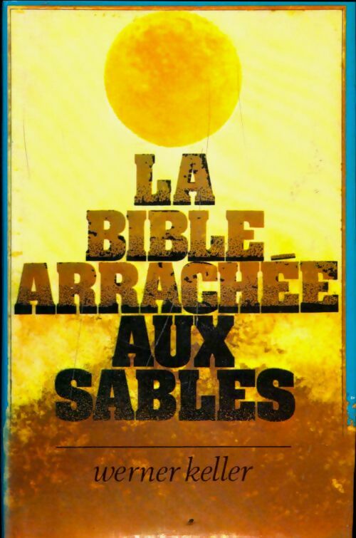 Livrenpoche : Bible arrachée aux sables - Keller Werner - Livre