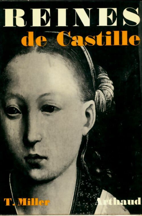 Livrenpoche : Reines de Castille - T Miller - Livre