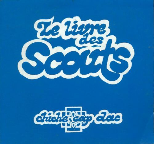 Livrenpoche : Le livre des scouts - Collectif - Livre