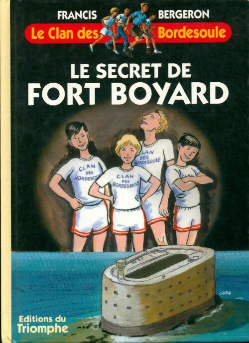 Livrenpoche : Le secret de Fort Boyard - Francis Bergeron - Livre