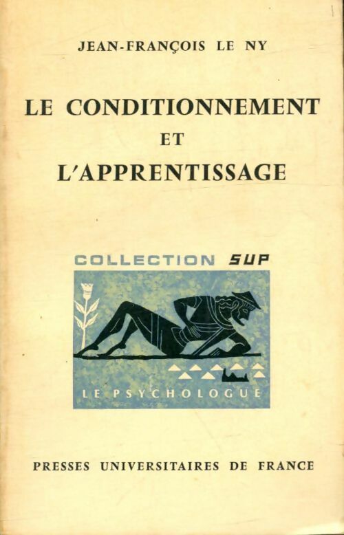 Livrenpoche : Le conditionnement et l'apprentissage - Jean-François Le Ny - Livre