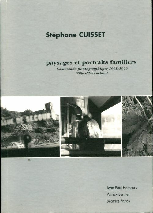 Livrenpoche : Paysages et portraits familiers : Commande photographique 1998-1999 ville d'hennebont - Patrick Bernier - Livre