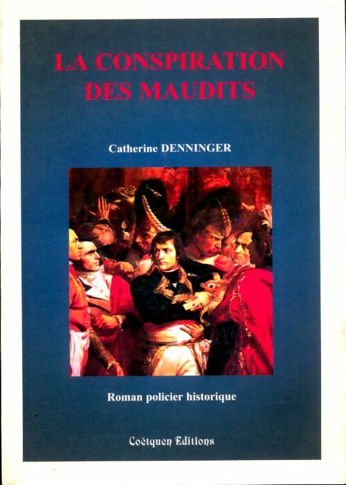 Livrenpoche : La conspiration des maudits - Catherine Denninger - Livre