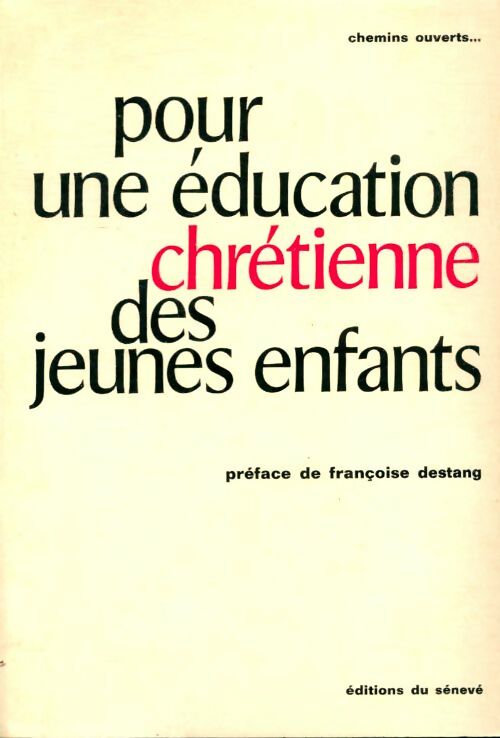 Livrenpoche : Pour une éducation chrétienne des jeunes enfants - Collectif - Livre