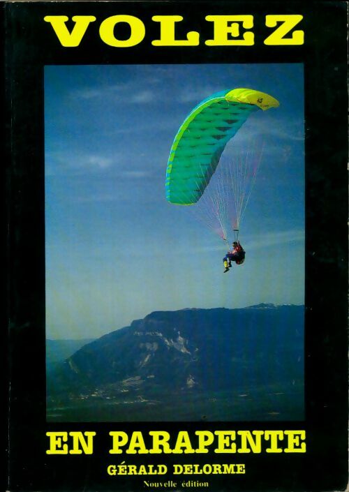 Livrenpoche : Volez en parapente - Gérald Delorme - Livre