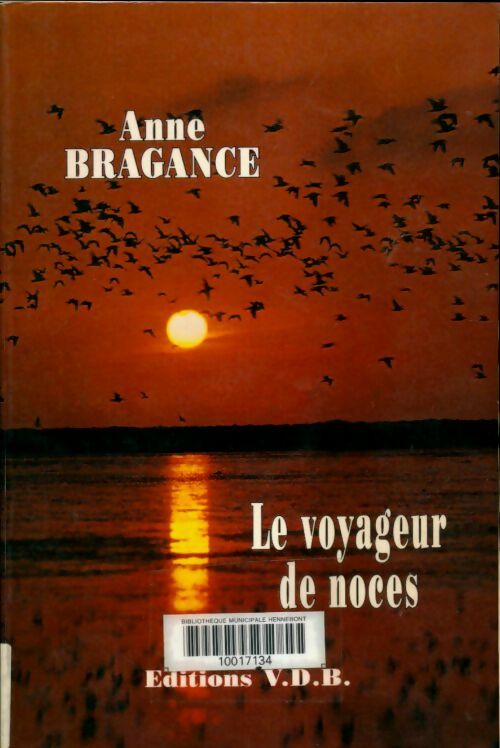 Livrenpoche : Le voyageur de noces - Anne Bragance - Livre