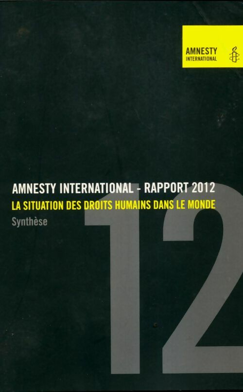 Livrenpoche : Amnesty international. Rapport 2012 - Collectif - Livre