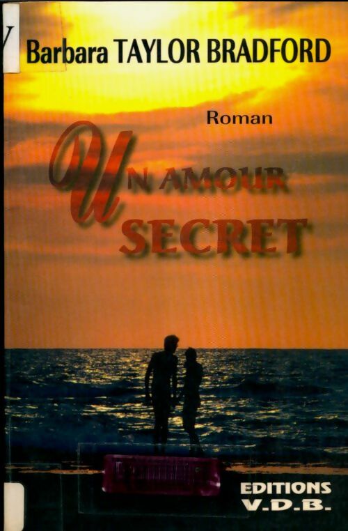 Livrenpoche : Un amour secret - Barbara Taylor Bradford - Livre