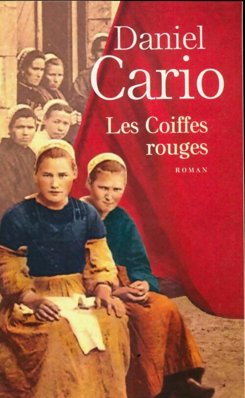 Livrenpoche : Les coiffes rouges - Daniel Cario - Livre