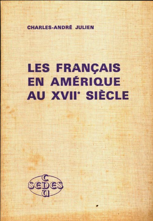 Livrenpoche : Les français en Amérique au XVIIe siècle - Charles-André Julien - Livre
