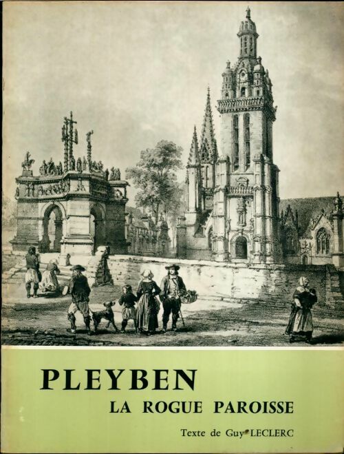 Livrenpoche : Pleyben la rogue paroisse - Guy Leclerc - Livre
