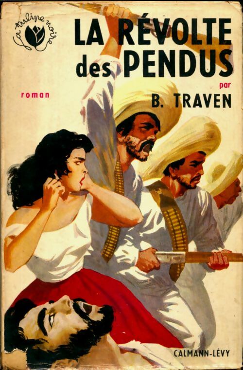 Livrenpoche : La révolte des pendus - B. Traven - Livre