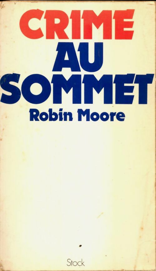 Livrenpoche : Crime au sommet - Robin Moore - Livre