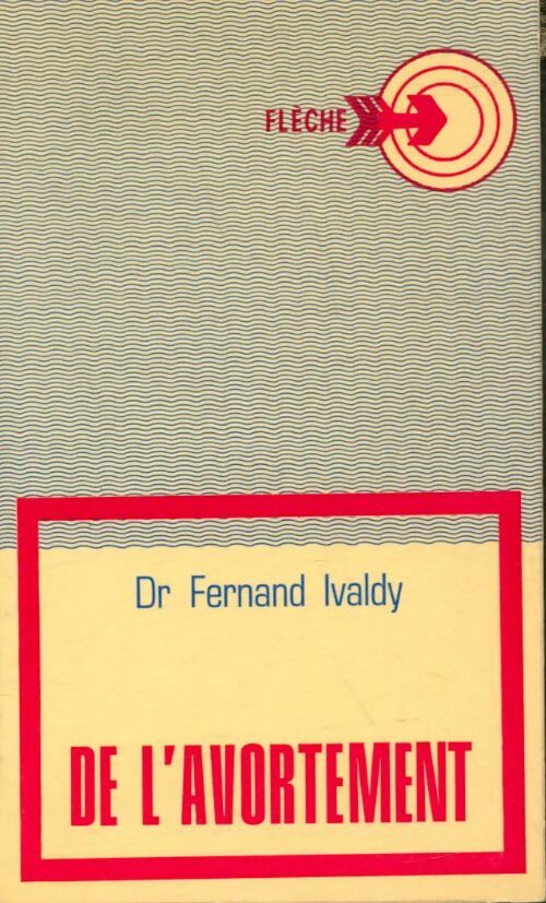 Livrenpoche : De l'avortement - Fernand Ivaldy - Livre