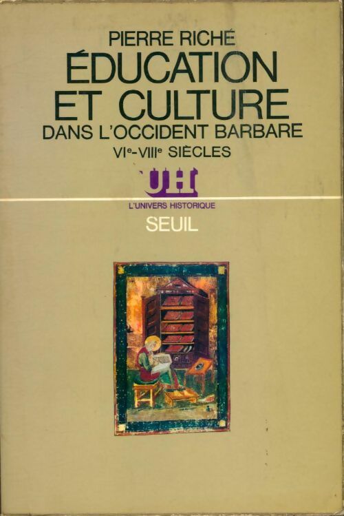 Livrenpoche : Education et culture dans l'Occident barbare (VIe-VIIIe siècles) - Pierre Riché - Livre