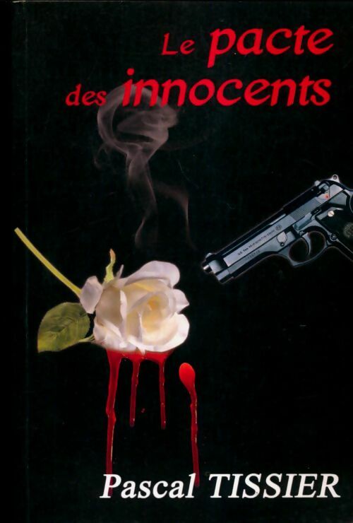 Livrenpoche : Le pacte des innocents - Pascal Tissier - Livre