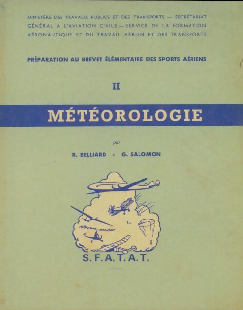 Livrenpoche : Préparation au brevet élémentaire des sports aériens Tome II : Météorologie - R. Belliard - Livre