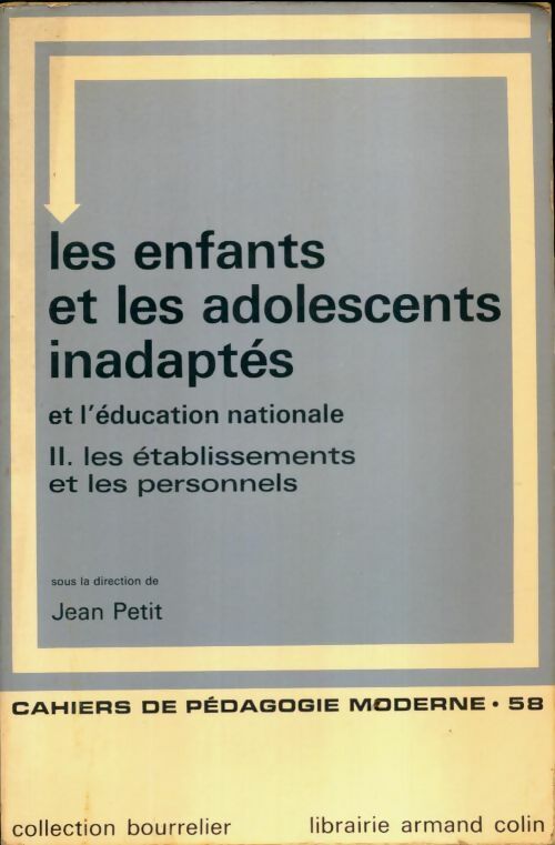 Livrenpoche : Les enfants et les adolescants inadaptés Tome II - Jean Petit - Livre