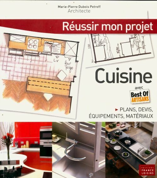 Livrenpoche : Réussir mon projet cuisine - Marie-Pierre Dubois Petroff - Livre