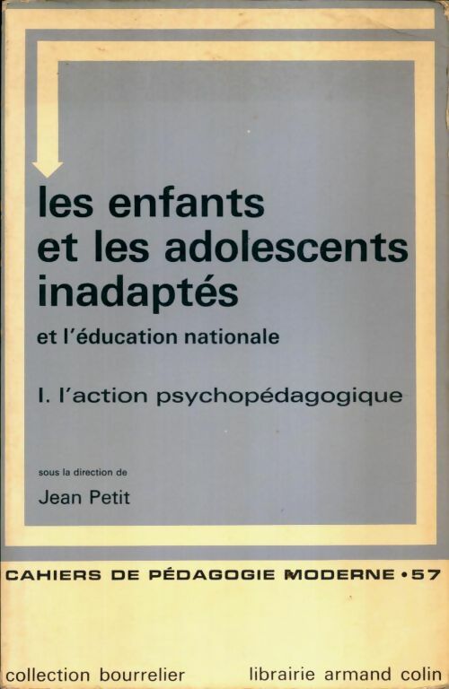 Livrenpoche : Les ehnfants et les adolescents inadaptés Tome I - Jean Petit - Livre