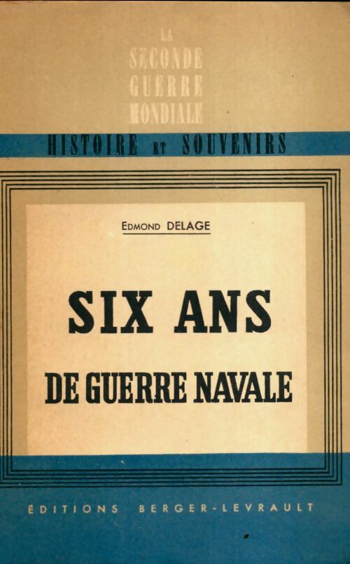 Livrenpoche : Six ans de guerre navale - Edmond Delage - Livre