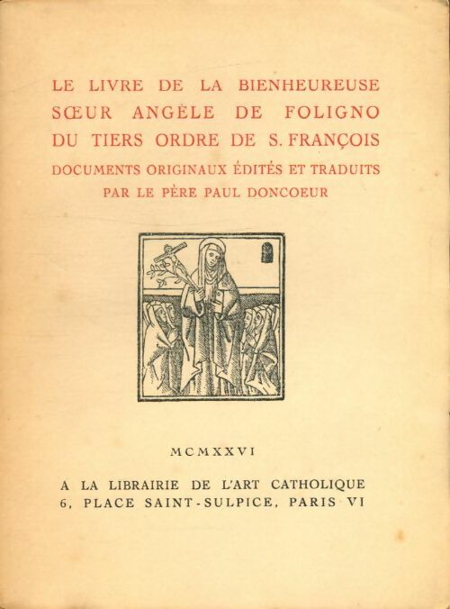 Livrenpoche : Le livre de la bienheureuse soeur Angèle de Foligno du tiers ordre de St-François - Père Paul Doncoeur - Livre