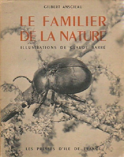 Livrenpoche : Le familier de la nature - Gilbert Anscieau - Livre