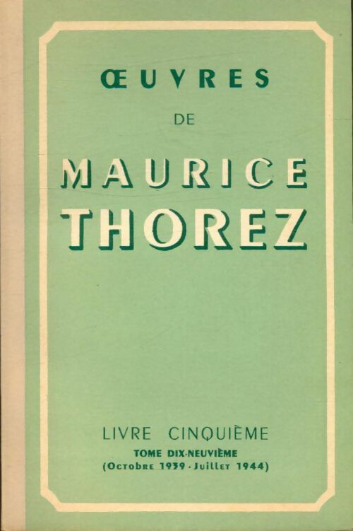 Livrenpoche : Oeuvres de Maurice Thorez livre deuxième Tome X - Maurice Thorez - Livre