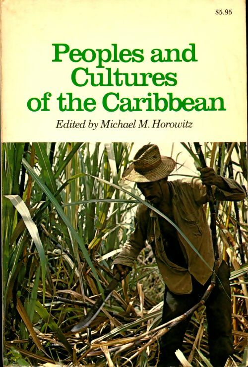 Livrenpoche : Peoples and cultures of the Caribbean - Michael M. Horowitz - Livre