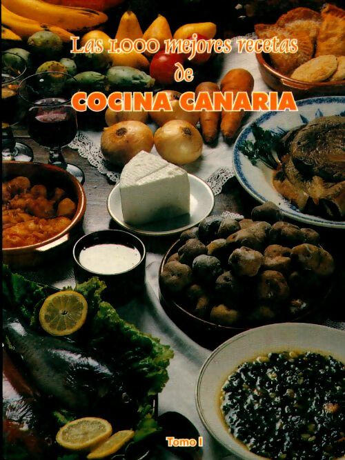 Livrenpoche : Las 1000 mejores recetas de Cocina canaria Tomo I - Collectif - Livre