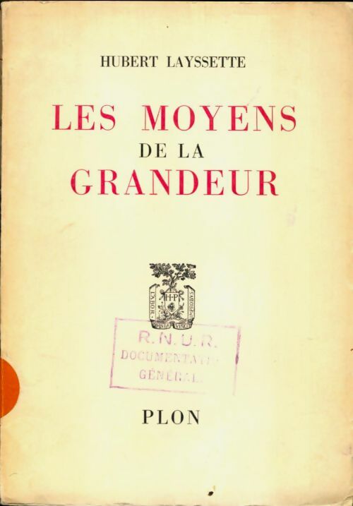 Livrenpoche : Les moyens de la grandeur - Hubert Layssette - Livre