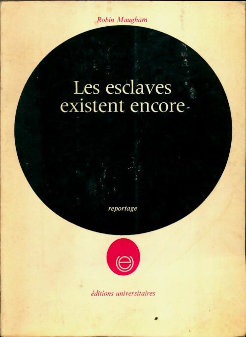 Livrenpoche : Les esclaves existent encore - Robin Maugham - Livre