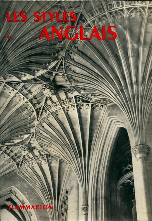 Livrenpoche : Les styles anglais Tome I : Des origines à 1660 - André Devèche - Livre