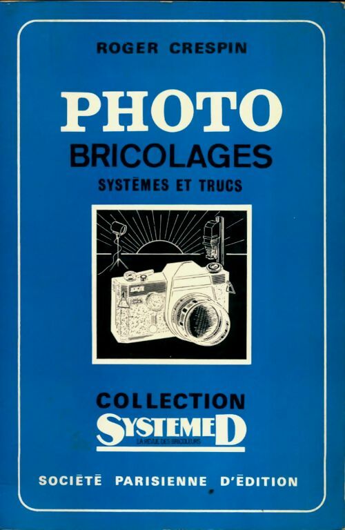 Livrenpoche : Photo bricolages - Roger Crespin - Livre